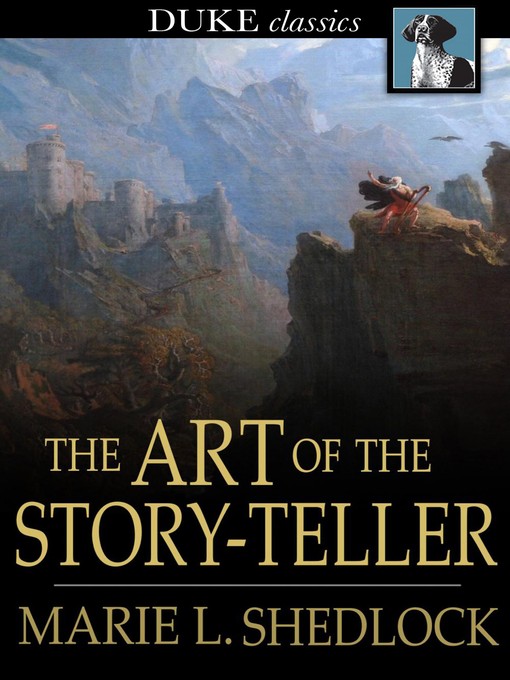 Title details for The Art of the Story-Teller by Marie L. Shedlock - Wait list